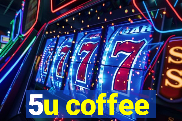 5u coffee